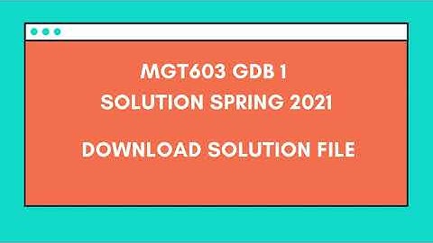 MGT603 GDB 1 solution Spring 2021