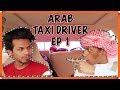 Arab taxi driver ft ajmal khan  episode 1