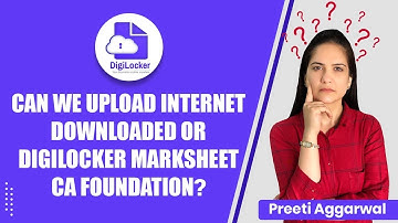 Can we upload Internet downloaded or Digilocker Marksheet | CA Foundation