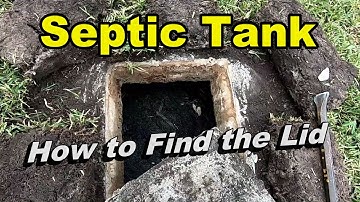 SEPTIC TANK - How to Locate and Open the Lid of a Septic Tank - Septic Tank Help and Tips