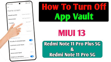 Redmi Note 11 Pro/ Pro Plus: How To Turn Off App Vault| MIUI 13 Tips And Tricks