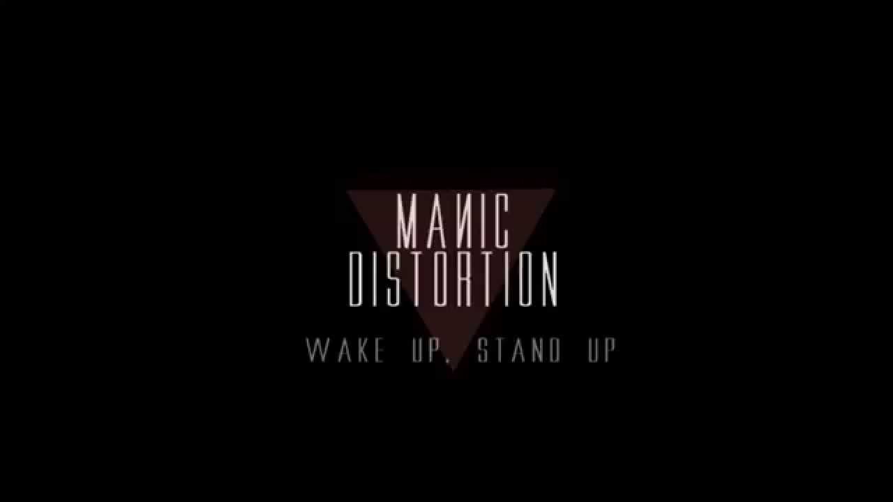 Manic Distortion - Wake Up, Stand Up (Official Audio)