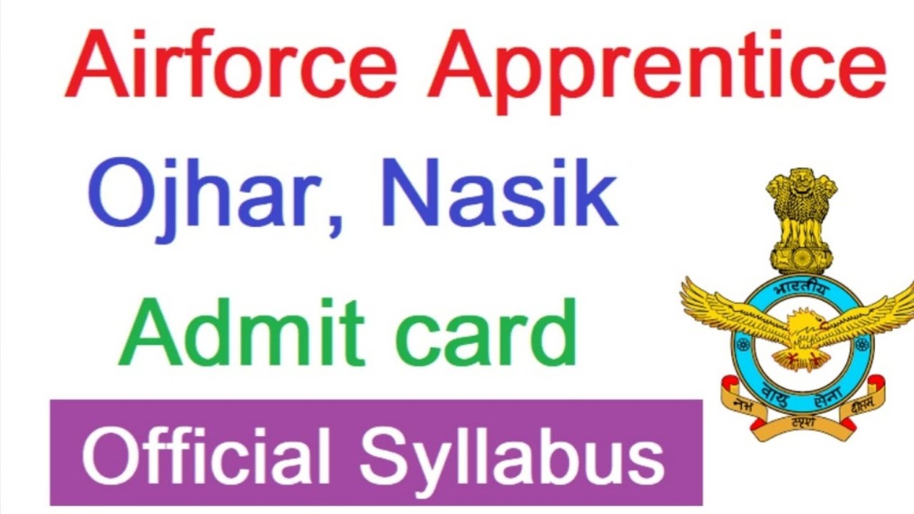 Airforce Apprentice Ojhar Admit card 2023, Airforce Apprentice Exam Syllabus 2023