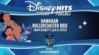 Disney Hits Podcast: Hawaiian Roller Coaster Ride (From Disney's "Lilo & Stitch")