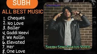 Shubh Punjabi All New Songs | SHUBH All Hits Songs | Shubh JUKEBOX 2023 | Shubh All Songs