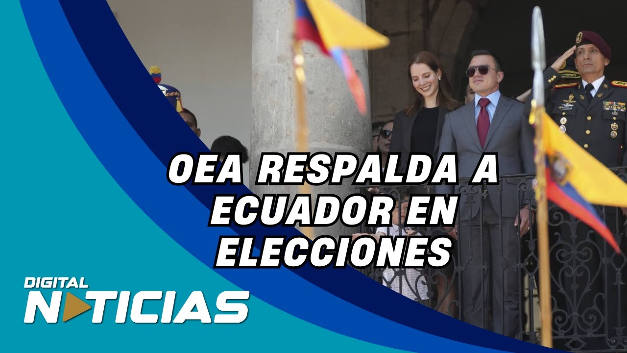 OEA respalda resultados de la segunda vuelta presidencial en Ecuador ...
