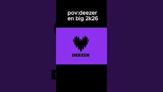 pov;deezer en big 2k26