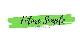 Lesson 12. Future Simple