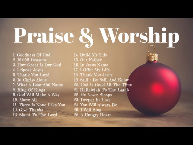 Praise & Worship Christian Songs Non Stop Playlist class=