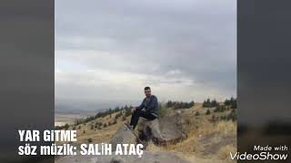 NETTE İLK◇ SALİH ATAÇ & YAR GİTME Resimi