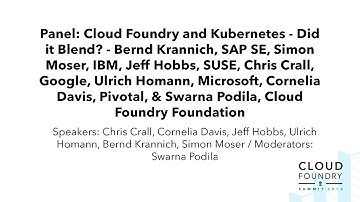 Panel: Cloud Foundry and Kubernetes - Did it Blend?