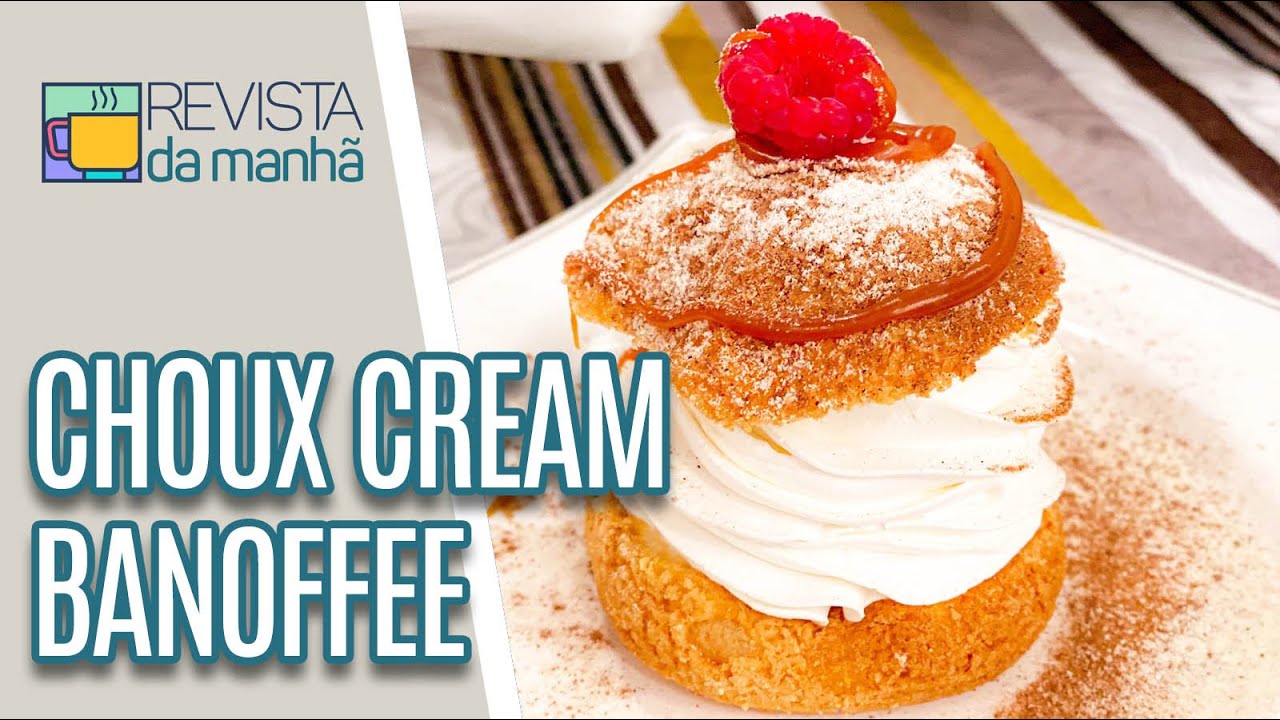 CHOUX CREAM BANOFFEE | Faça e Venda - Revista da Manhã (27/05/21)