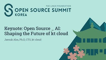 Keynote: Open Source × AI: Shaping the Future of kt cloud - Jaesuk Ahn, Ph.D, CTO, kt cloud