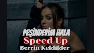 Berrin Keklikler - Peşindeyim Hala Speed Up version #peşindeyimhala Resimi