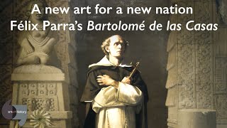 A new art for a new nation: Félix Parra’s Bartolomé de las Casas screenshot 1