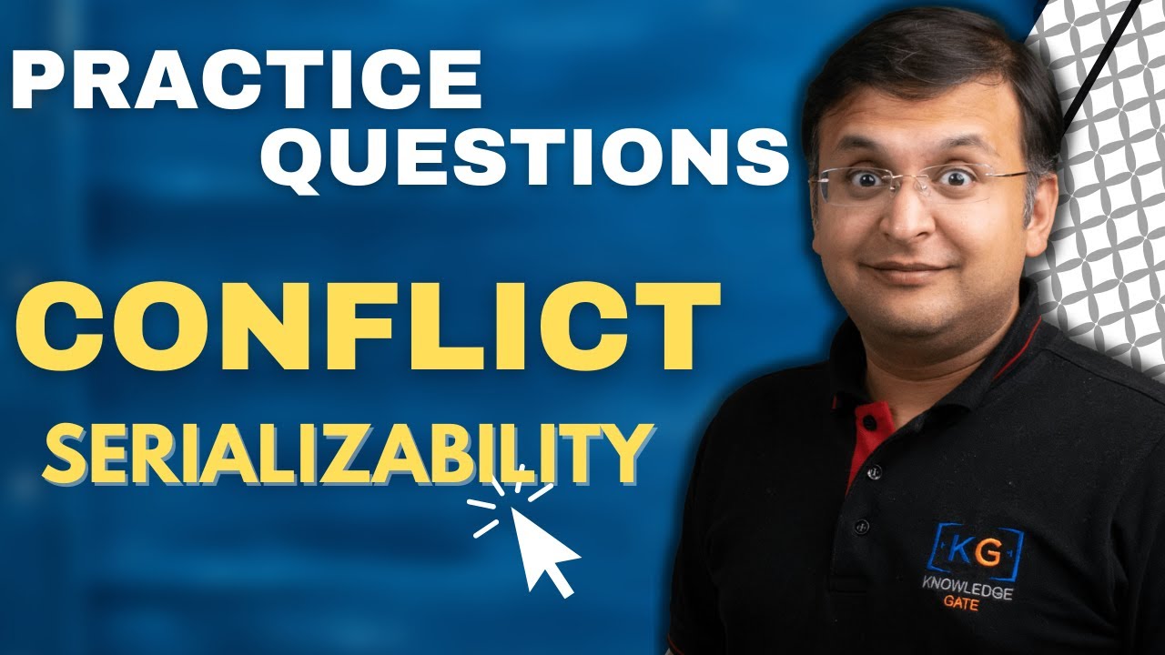 8.13 Practice Questions on Conflict Serializability Part-1