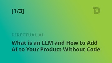 [1/3] What is an LLM and How to Add AI to Your Product Without Code