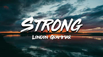 London Grammar - Strong (Lyrics)