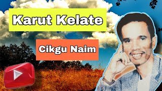 Dikir Karut Kelate - Cikgu Naim