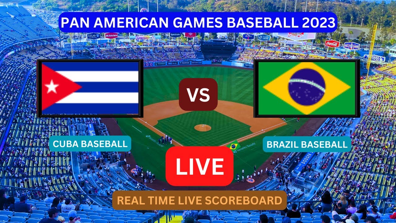 Cuba Vs Brazil LIVE Score UPDATE Today 2023 Pan American Games Baseball