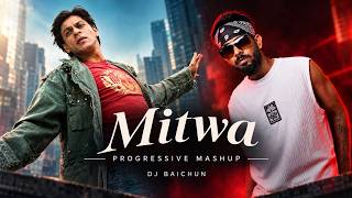 Mitwa (Prograssive Mashup) - DJ Baichun || Shahrukh Khan | Rani Mukherjee | Shafqat Amanat Ali
