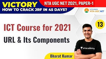 NTA UGC NET 2021 | ICT Course for 2021 by Bharat Kumar | URL& Its Components