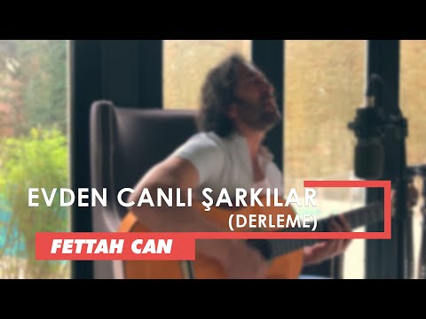 Fettah Can - Evden Canlı Şarkılar (Akustik Derleme)