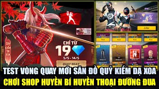 Test Vòng Quay Bộ Huyền Thoại Quỷ Kiếm Dạ Xoa - Chơi Shop Huyền Bí Đồ Đường Đua Cực Rẻ Free Fire