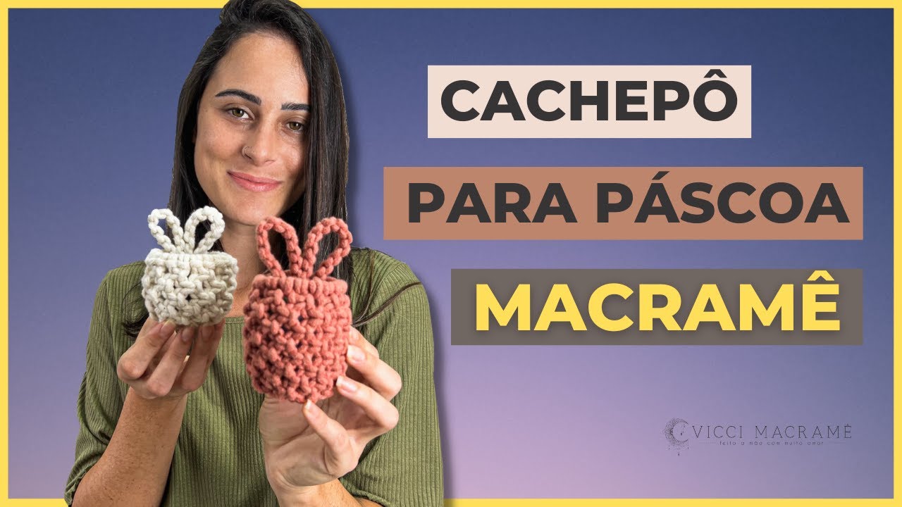 TUTORIAL: CACHEPOT DE MACRAME PARA PÁSCOA - YouTube