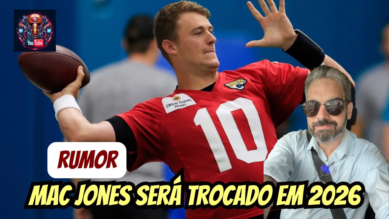 Rumor: Apesar dos 49ers não desejarem, Mac Jones será trocado.