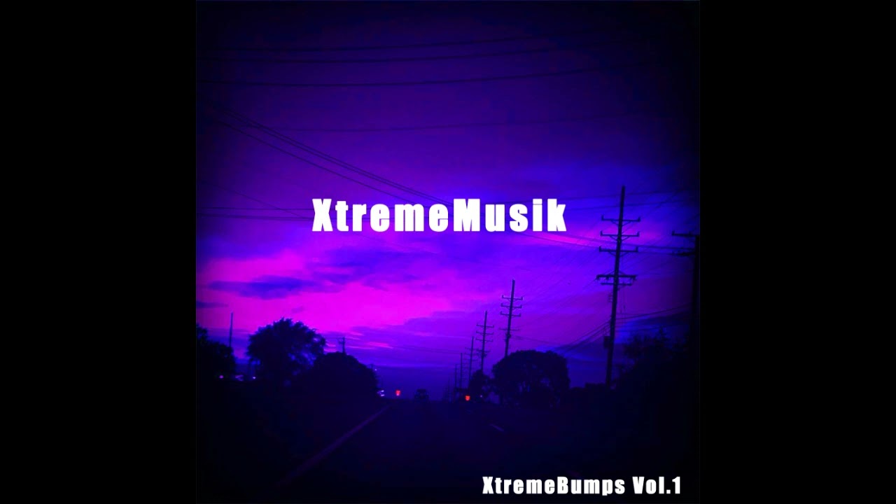 XtremeMusik - XtremeBumps Vol. 1-6 [Full Music Stream]