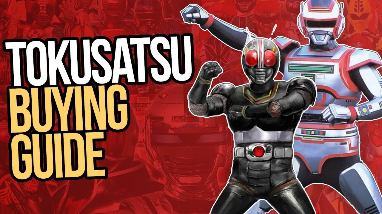 Tokusatsu Buying Guide