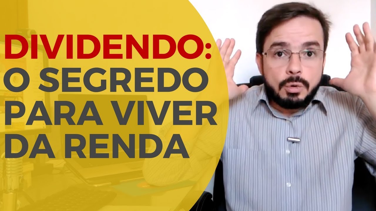 Como Viver De Dividendos - O Segredo de Como Investir em Ações e Viver dos Dividendos
