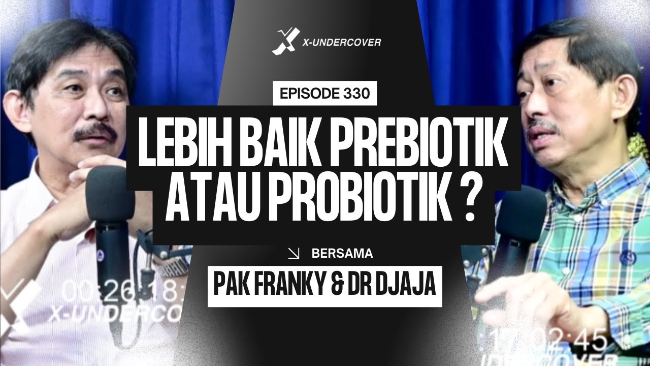 Episode 330 | Apa Bedanya Prebiotik dan Probiotik? Apa Manfaat Buat Kesehatan Tubuh ?