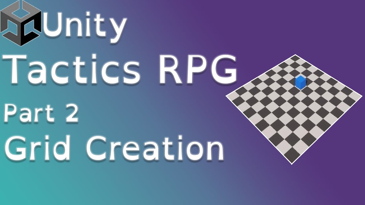 Unity Tactics RPG Tutorial Part 2: Grid Creation - YouTube