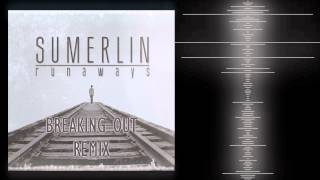 Sumerlin - Breaking Out (pKal Remix)