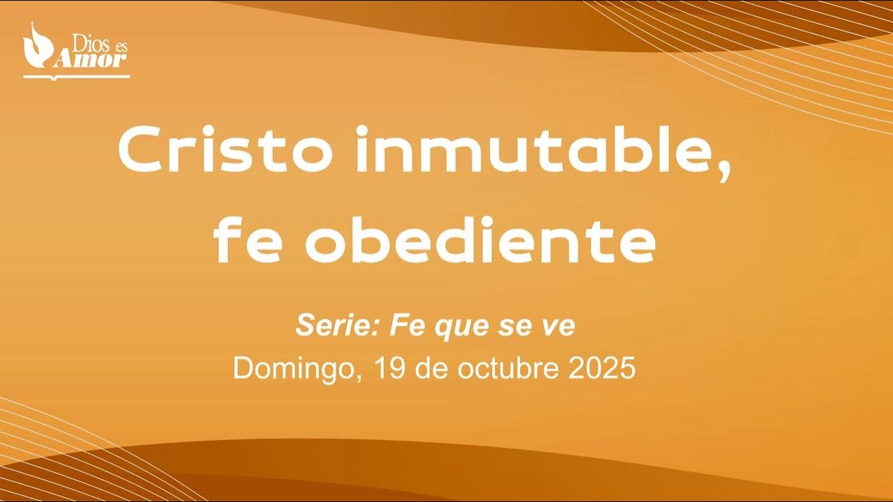 Culto Virtual 19 de octubre de 2025 | Cristo inmutable, fe obediente ...