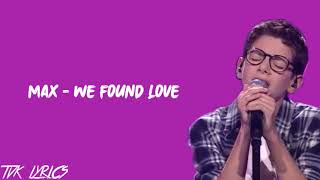 Video thumbnail of "Max - We Found Love (Rihanna ft.Calvin Harris) | Lyrics | The Final | The Voice Kids Vlaanderen 2020"