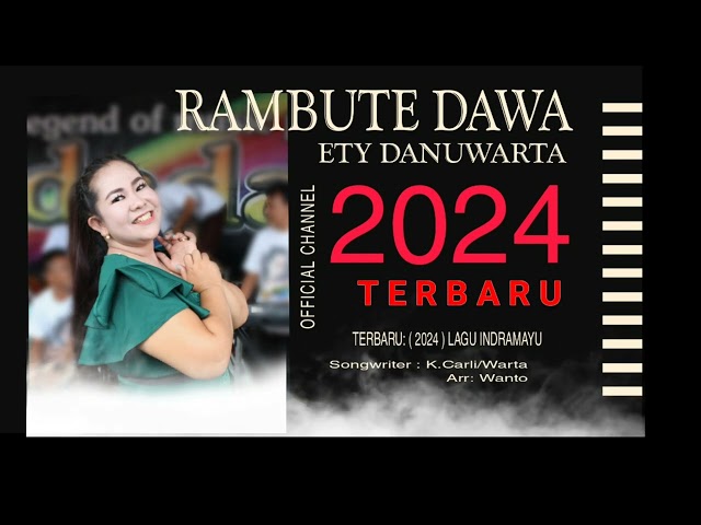 Ety Danuwarta - Rambute Dawa ( Official Music Video ) Lagu Tarling IndraMayu Terbaru 2024 class=