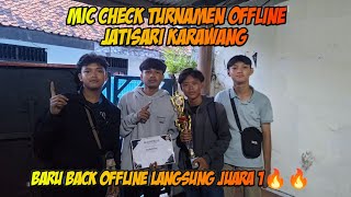 BARU BACK TURNAMEN OFFLINE LANGSUNG DI KASIH JUARA 1🔥 || OFFLINE JATISARI KARAWANG