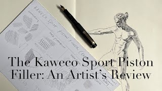 The Kaweco Piston Filler: An Artist's Review