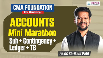 CMA Foundation Accounts & Costing Lec 2 | Mini Marathon Revision | Dec 2025 | CA Shrikant Patil