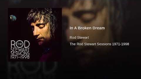 29  In A Broken Dream Rod Stewart, 1992