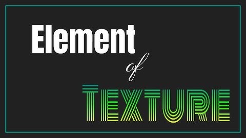 Element of Art: Texture