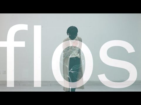 【音祇】flos【オリジナル振付】