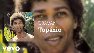 Djavan - Topázio (Áudio Oficial)