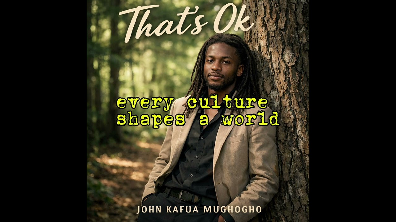 That’s OK – No Broken English | Global Unity Anthem | John Kafua Mughogho 🇲🇼