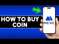 How to Buy Coin from MEXC