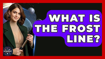 What Is The Frost Line? - Astronomy Made Simple