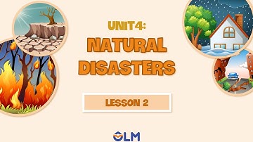 Unit 4: Natural disasters - Lesson 2 - i-Learn Smart World 8 [OLM.VN]